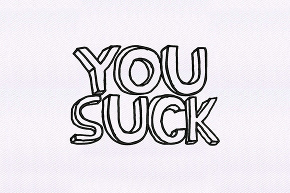 You Suck Text – A Designer’s Review for Premium Sweatshirt Embroidery